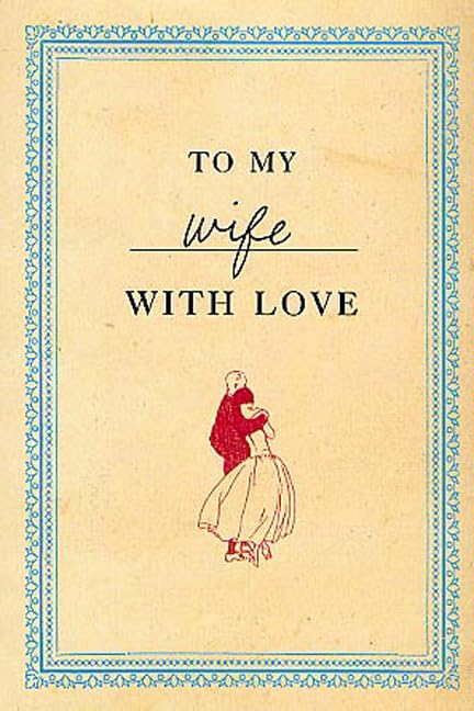 To My Wife with Love Partnership & Love