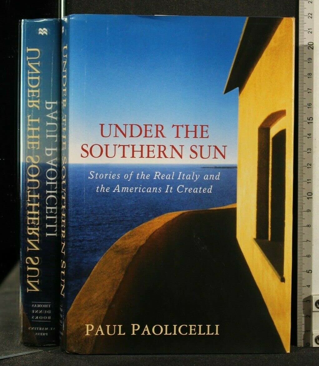 Under the Southern Sun: Stories of the Real Italy and the Americans It Created Travelogues