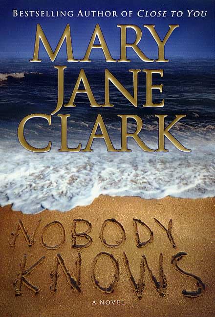 Nobody Knows: Mary Jane Clark Action & Adventure