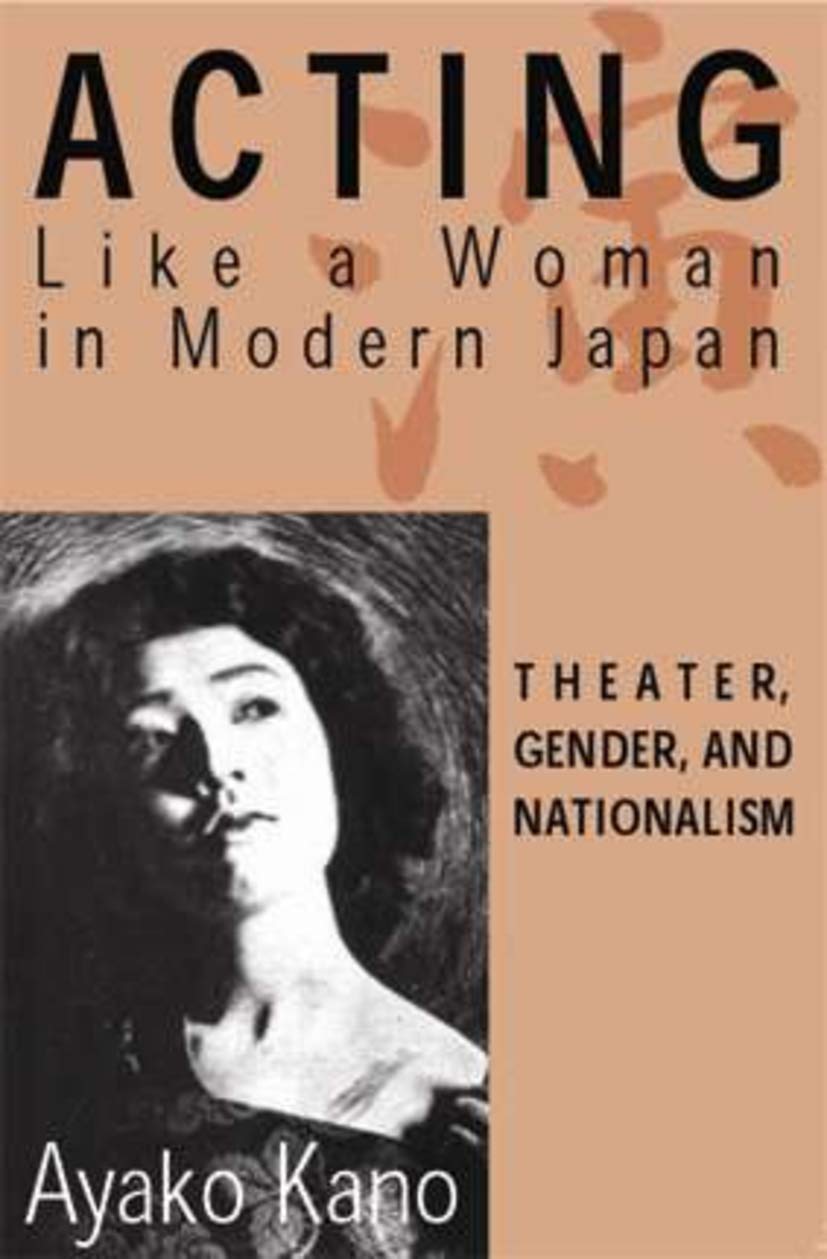 Acting Like A Woman in Modern Japan book