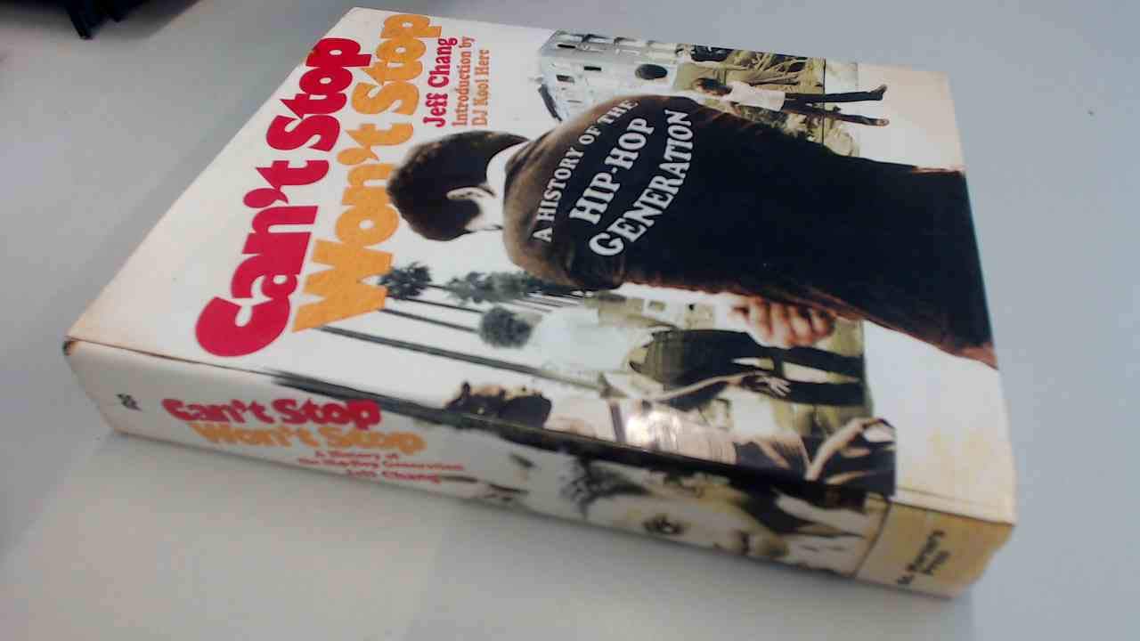 Can't Stop Won't Stop: A History of the Hip Hop Generation Social Sciences