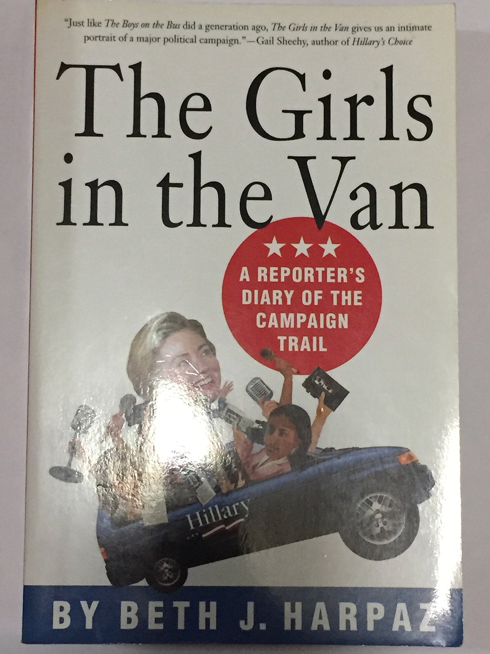 The Girls in the Van: A Reporter's Diary of the Campaign Trail book