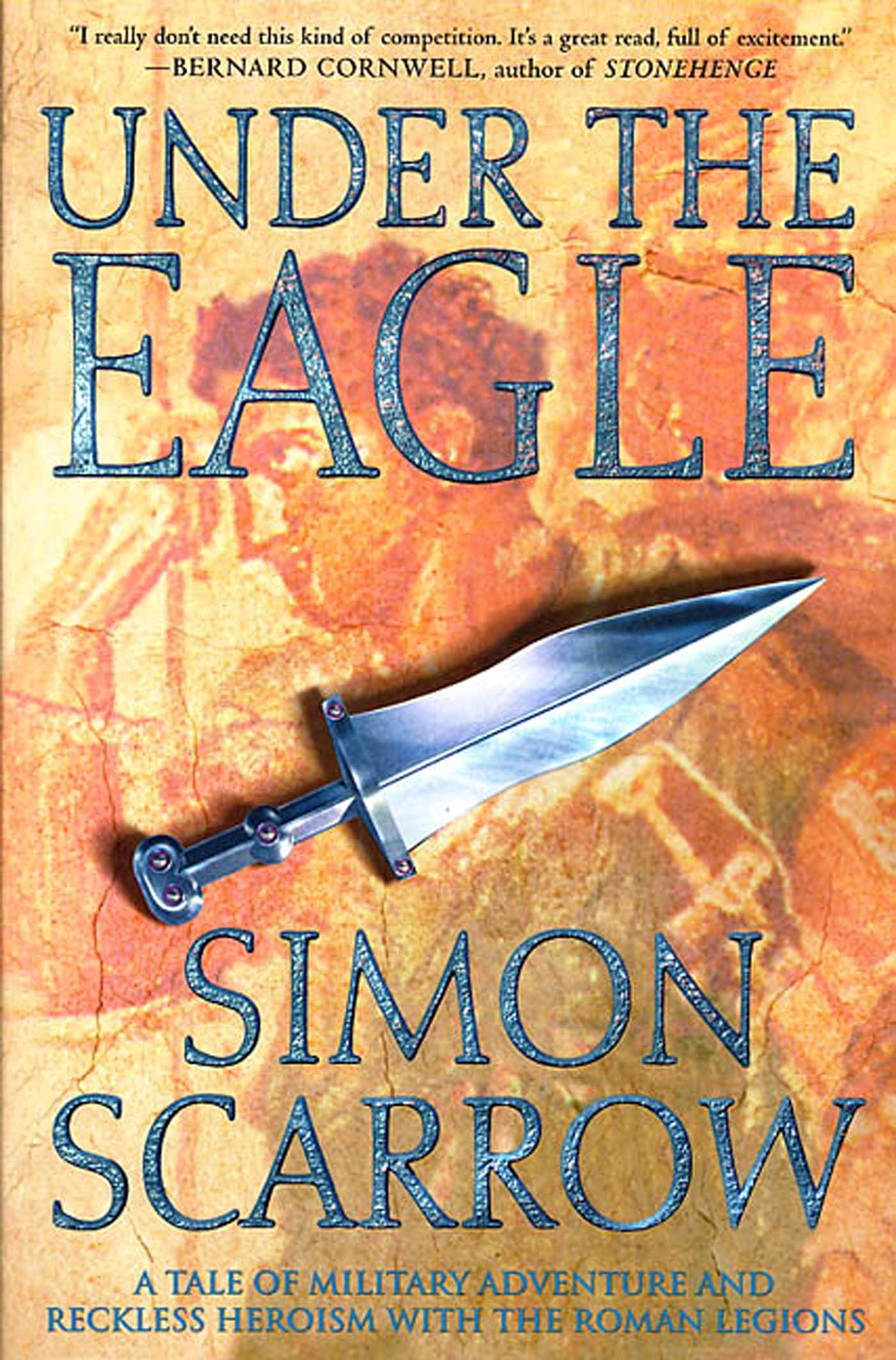 Under the Eagle: A Tale of Military Adventure and Reckless Heroism with the Roman Legions Historical Fiction