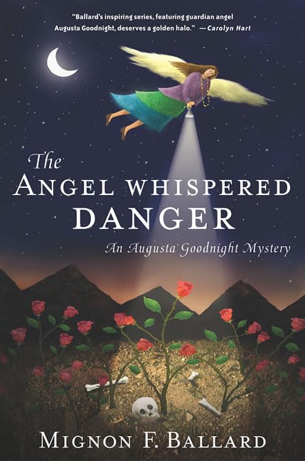 The Angel Whispered Danger (Augusta Goodnight, 4) Cosy Mystery & Humour