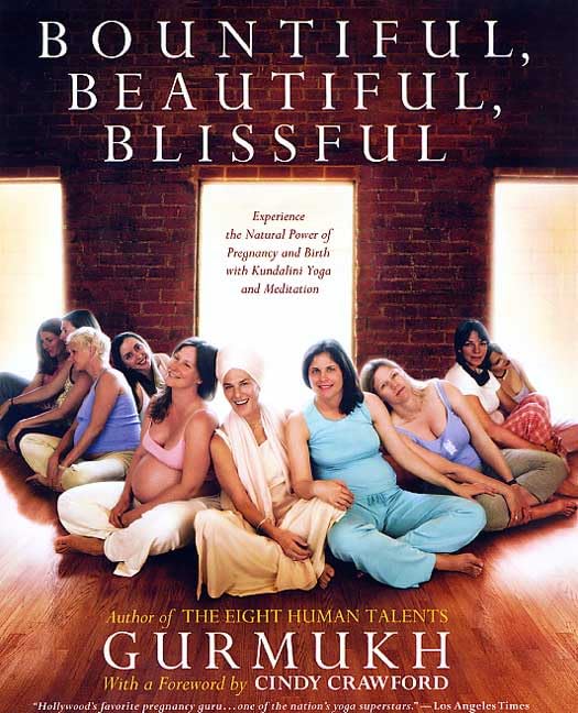 Bountiful, Beautiful, Blissful: Experience the Natural Power of Pregnancy and Birth With Kundalini Yoga and Meditation Health, Nutrition & Fitness