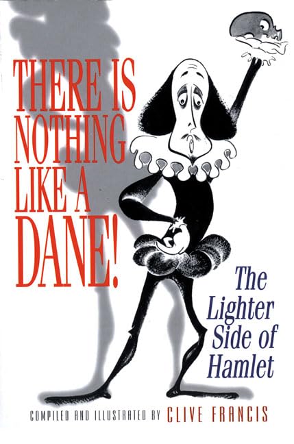 There Is Nothing Like a Dane!: The Lighter Side of Hamlet Drama