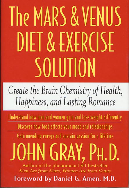 The Mars & Venus Diet & Exercise Solution: Create the Brain Chemistry of Health, Happiness, and Lasting Romance Health, Nutrition & Fitness