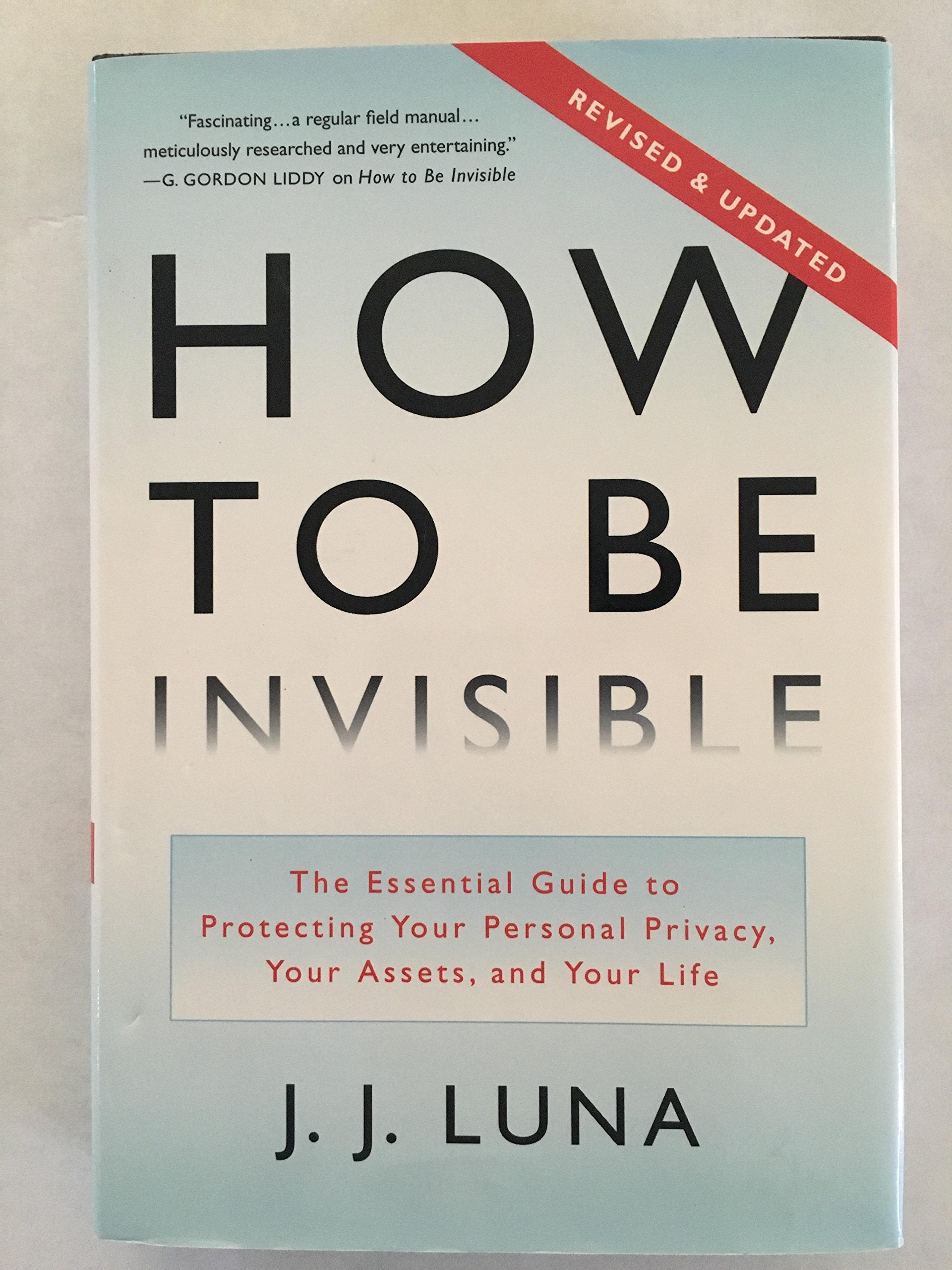 How to Be Invisible: The Essential Guide to Protecting Your Personal Privacy, Your Assets, and Your Life Business, Finance & Career