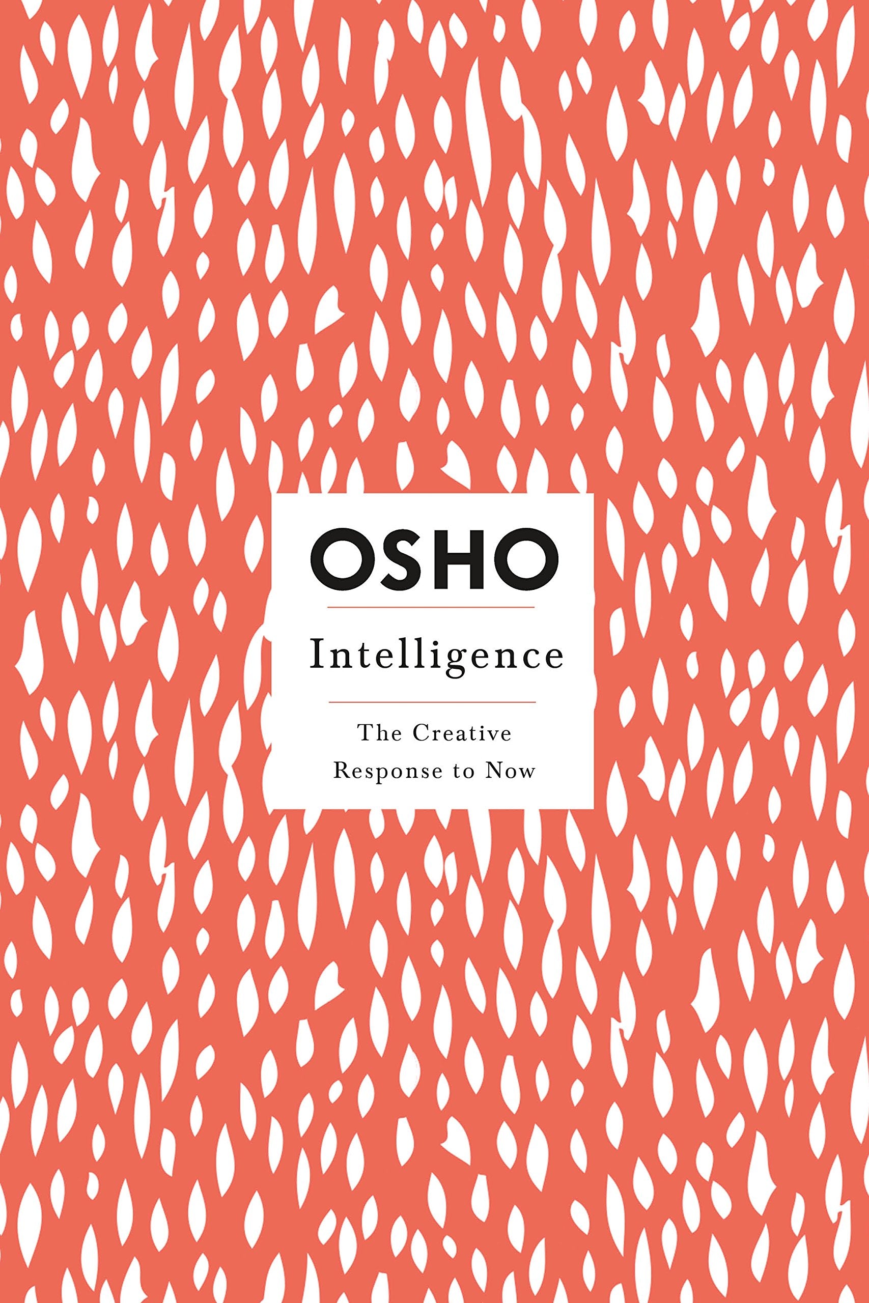 Intelligence: The Creative Response to Now (Insights for a New Way of Living) Business, Finance & Career