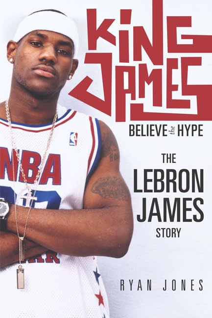 King James: Believe the Hype - The Lebron James Story Leisure & Fun