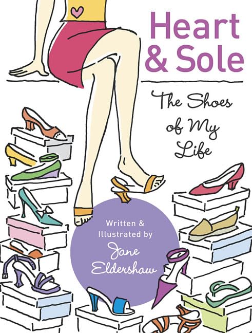 Heart and Sole: The Shoes of My Life Inspiring women