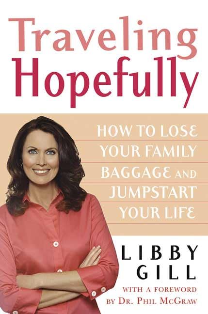 Traveling Hopefully: How to Lose Your Family Baggage and Jumpstart Your Life Lifestyle