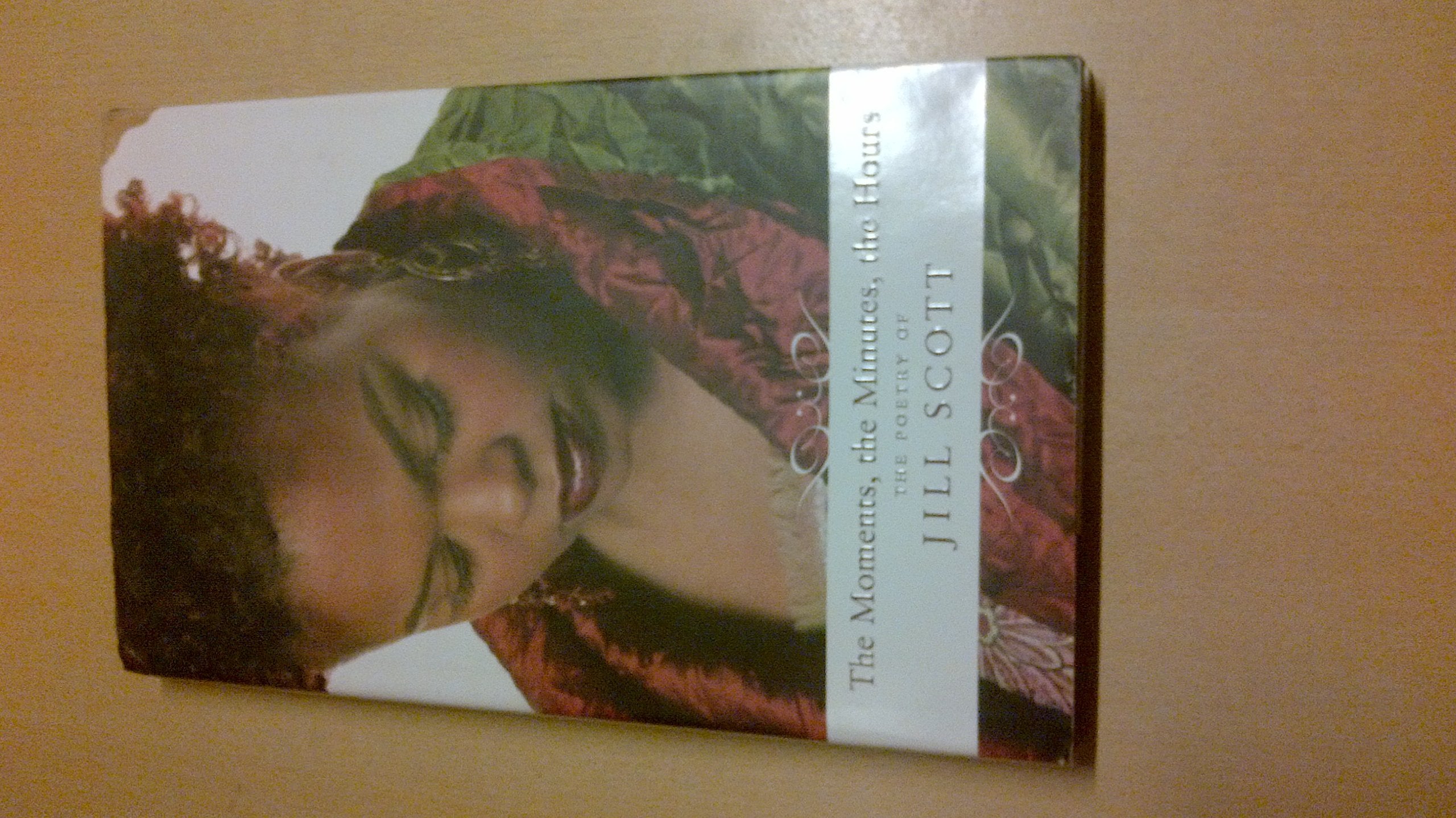 The Moments, The Minutes, The Hours: The Poetry Of Jill Scott Poetry