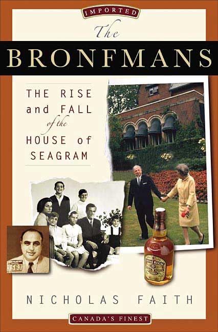 The Bronfmans: The Rise And Fall of the House of Seagram Politics & Society