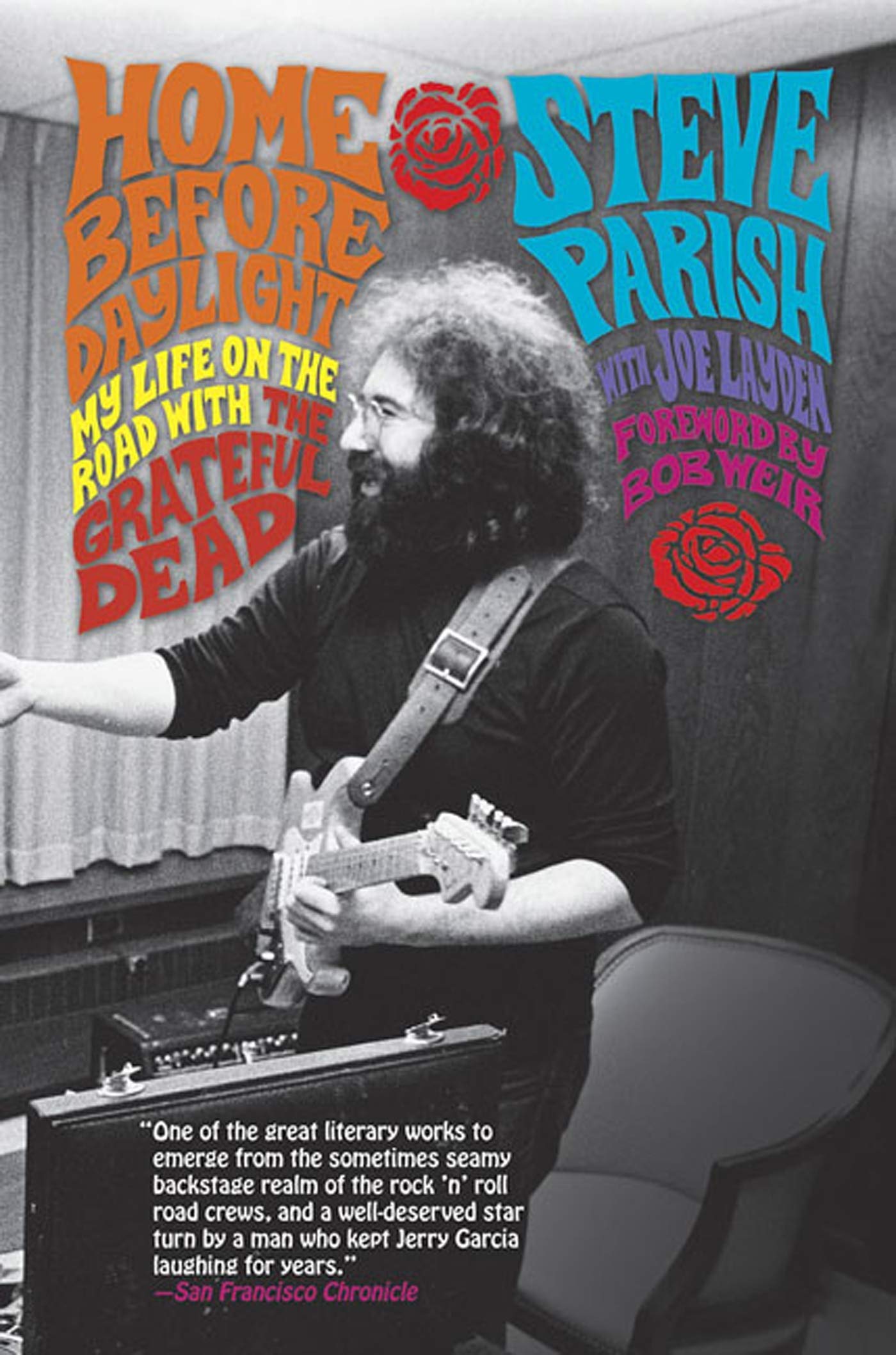 Home Before Daylight: My Life On The Road With The Grateful Dead book