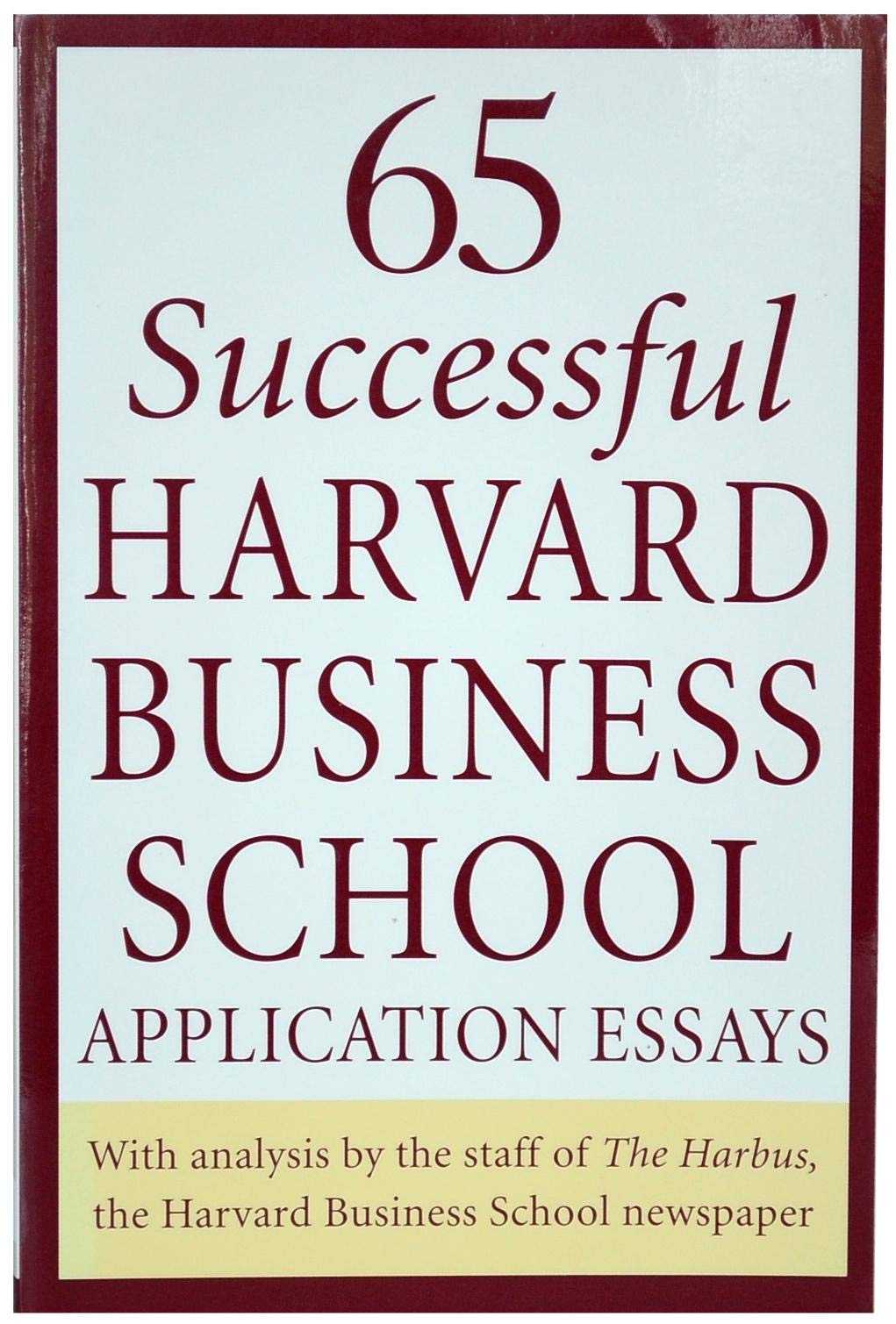 Product Image: 65 Successful Harvard Business School Application Essays
