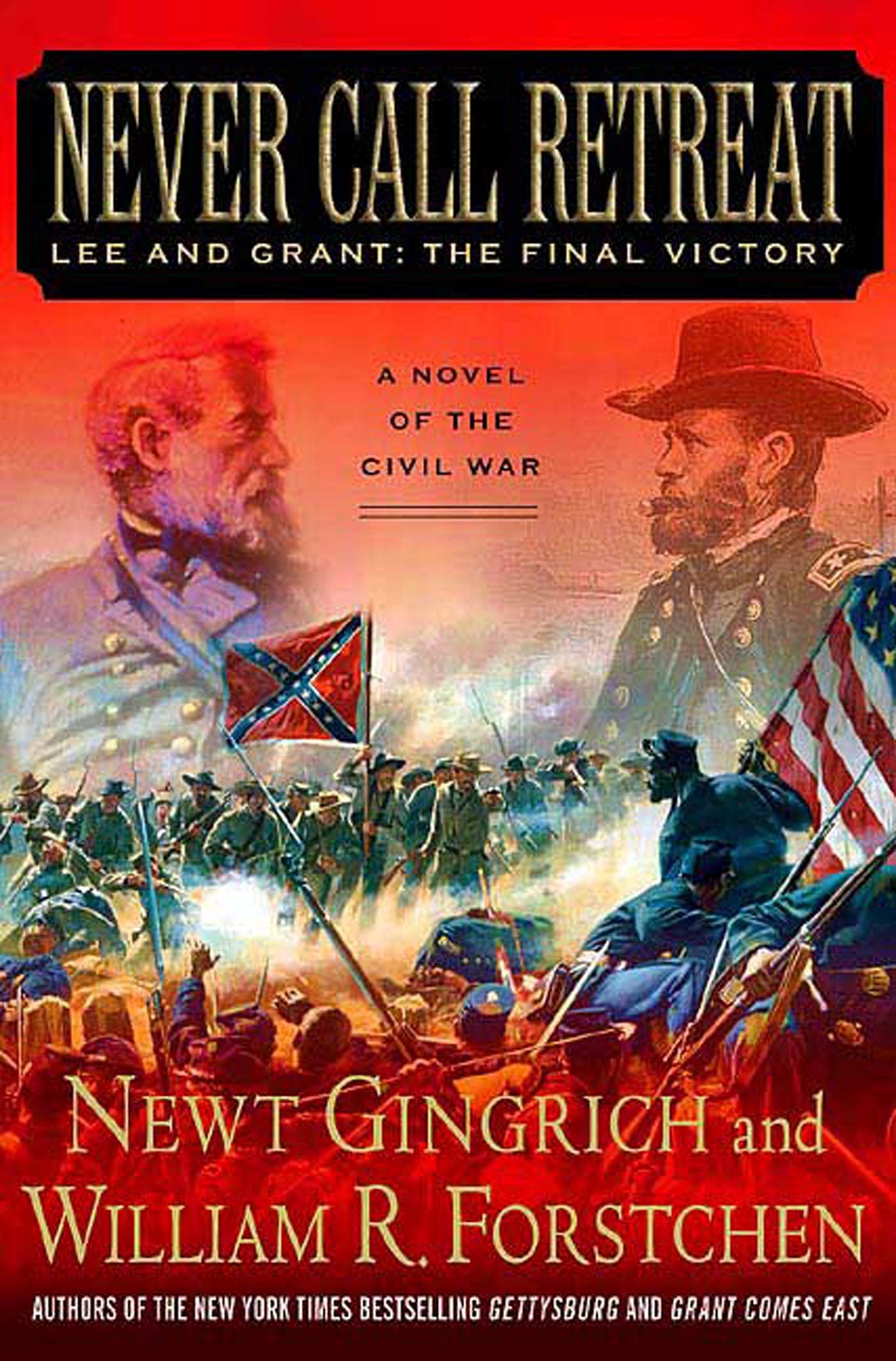 Never Call Retreat: Lee and Grant: The Final Victory (Gettysburg Trilogy) Contemporary literature