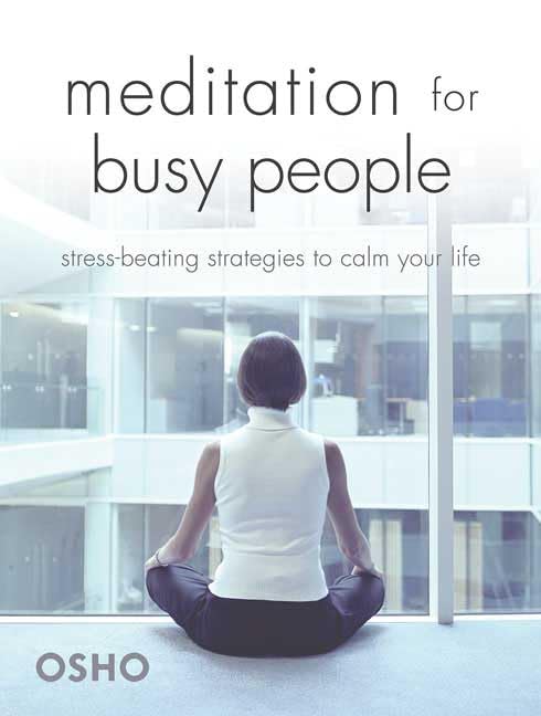 Meditation For Busy People: Stress-beating Strategies To Calm Your Life Lifestyle
