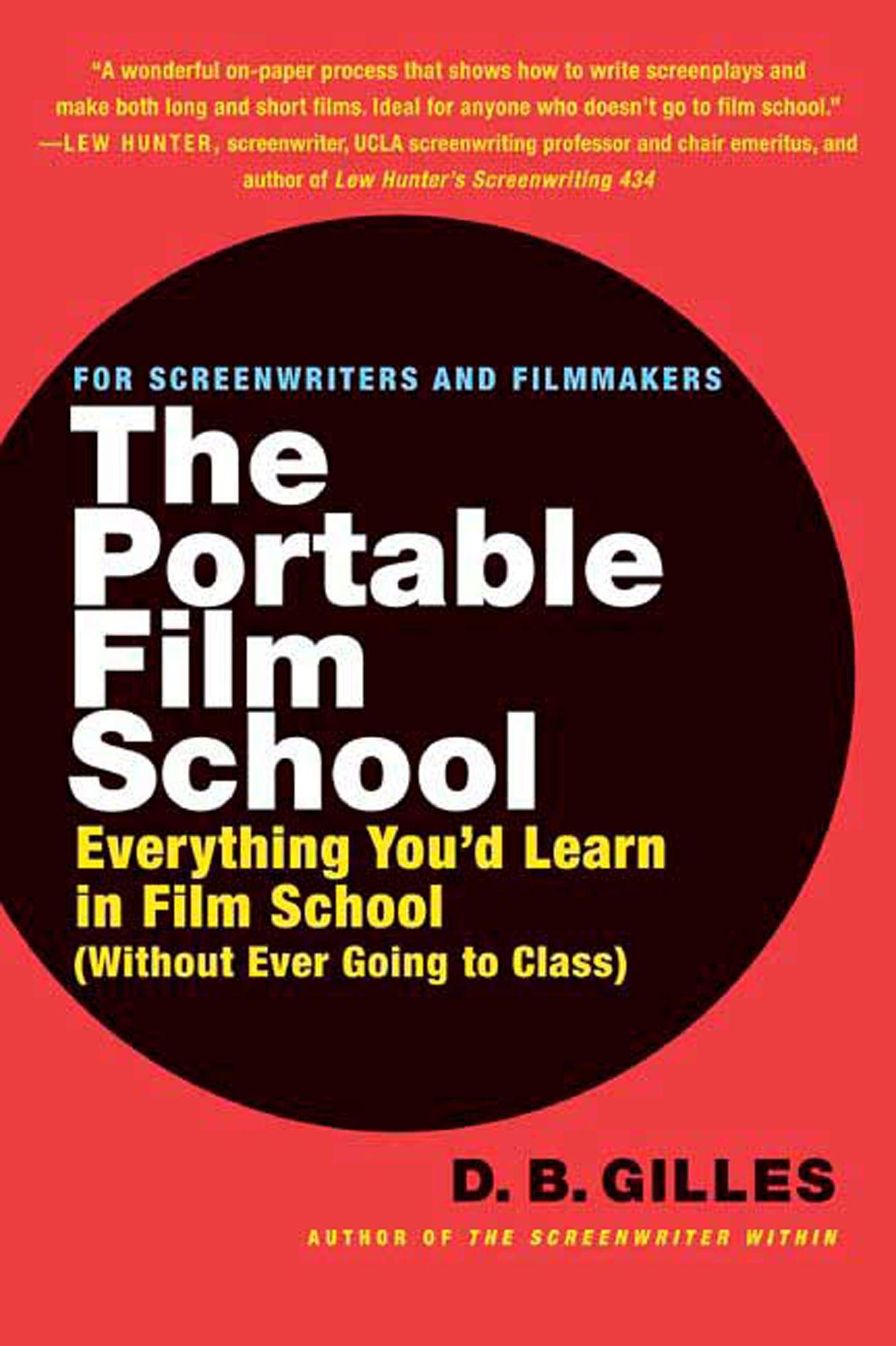 The Portable Film School: Everything You'd Learn in Film School Without Ever Going to Class Social Sciences