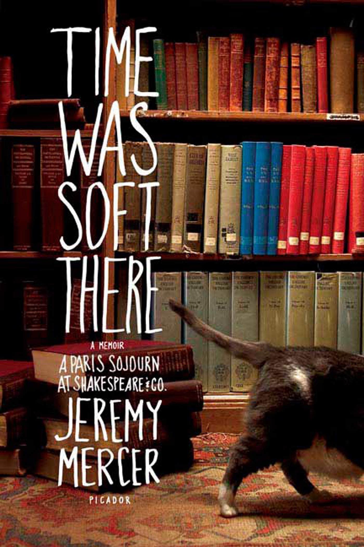 Time Was Soft There: A Paris Sojourn at Shakespeare & Co. Art & Literature