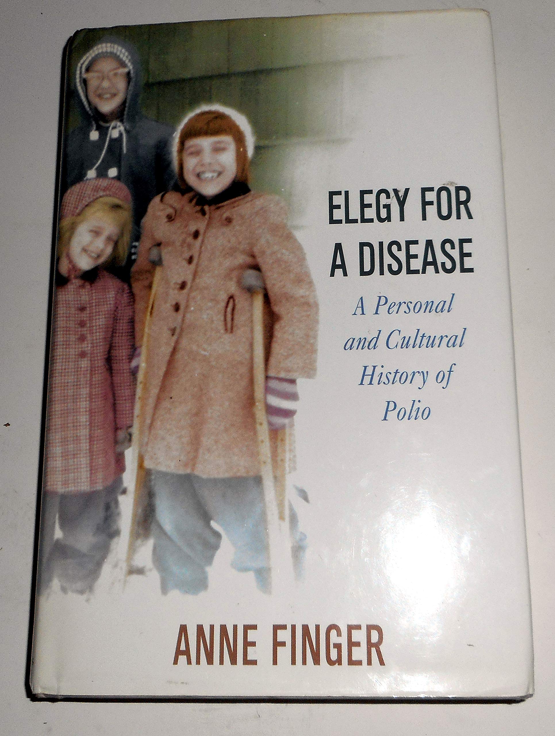 Elegy for a Disease: A Personal And Cultural History of Polio book
