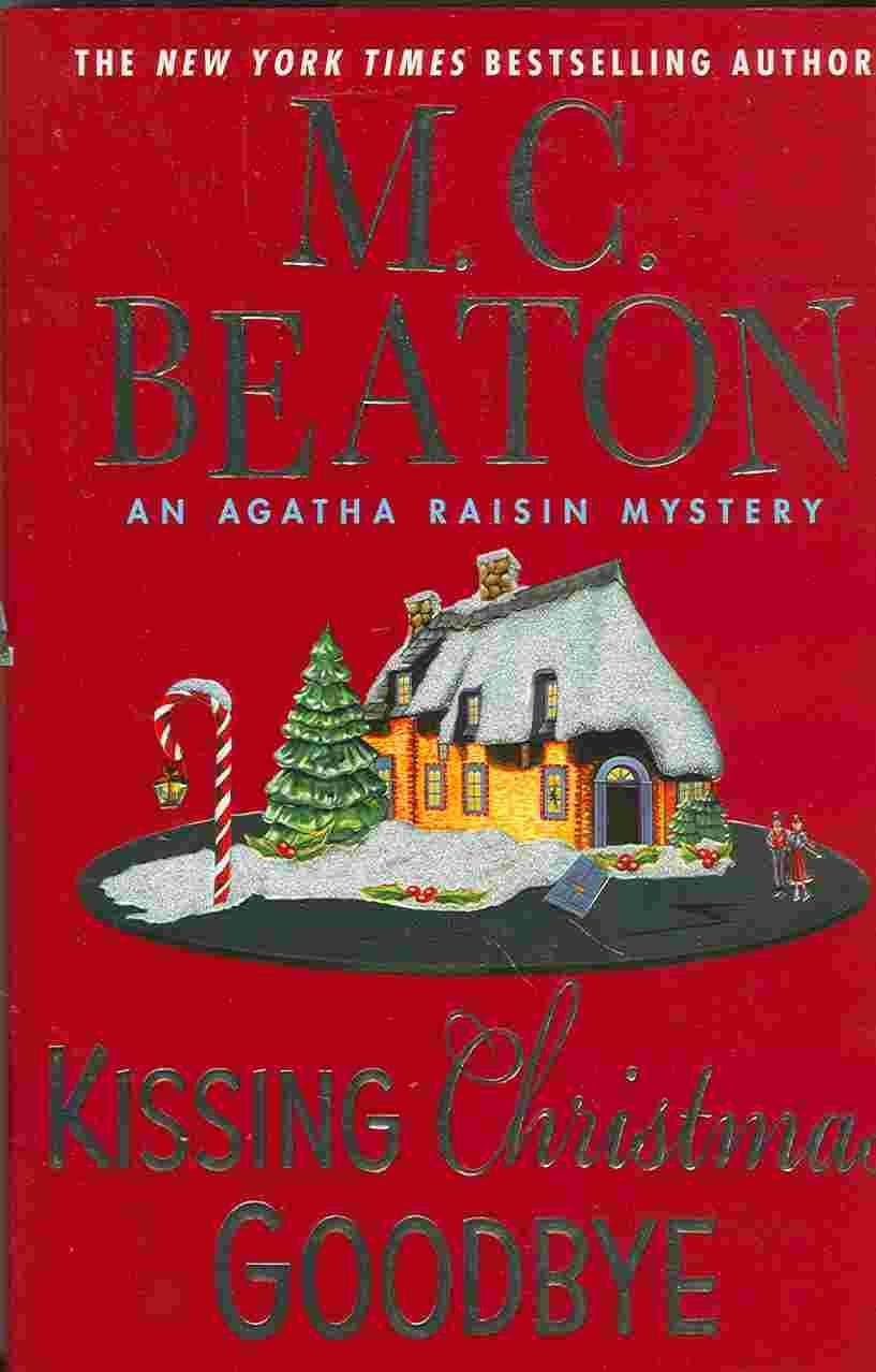 Kissing Christmas Goodbye (Agatha Raisin) Holiday Reading