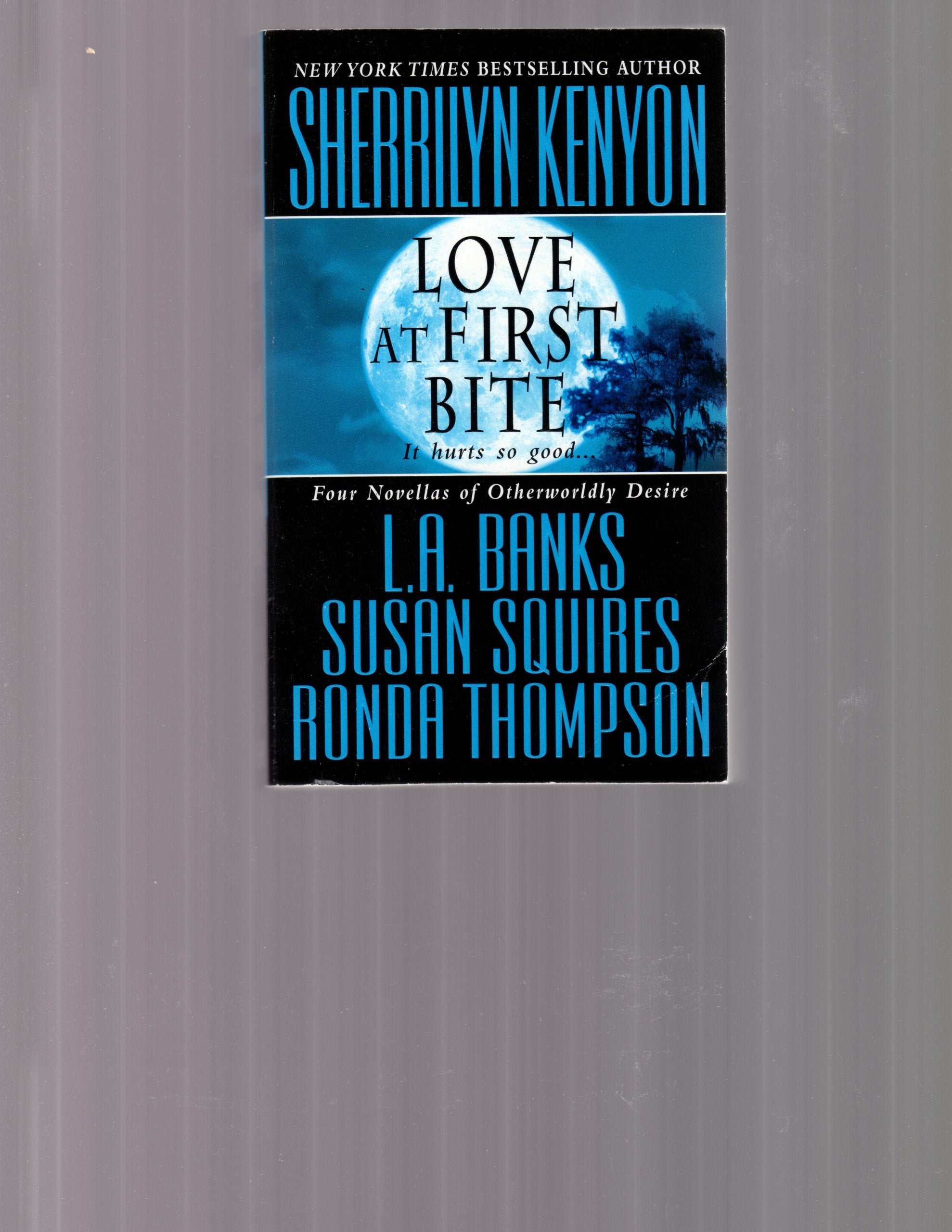 Love at First Bite: Four Novellas of Otherworldly Desire Vampires & Bit-Lit