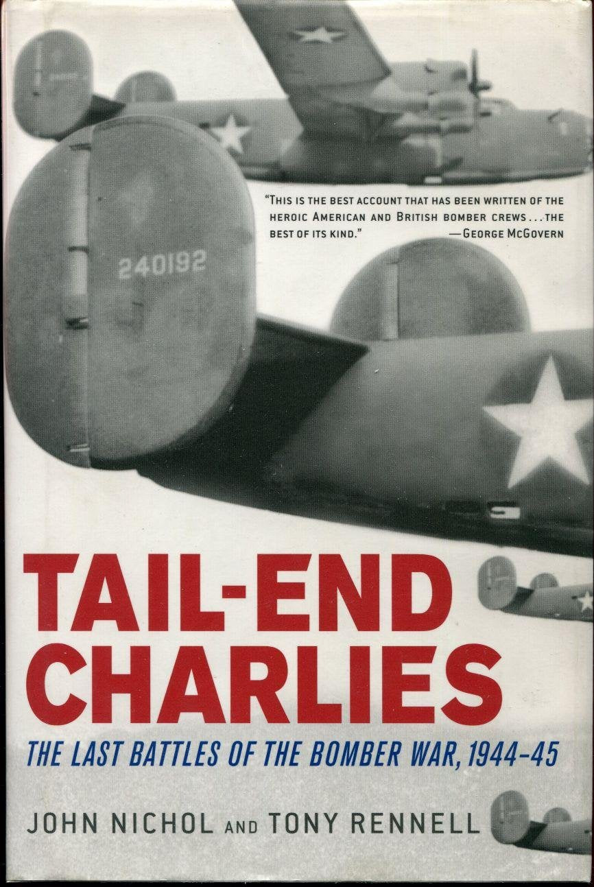 Tail-End Charlies: The Last Battles of the Bomber War, 1944--45 Social Sciences