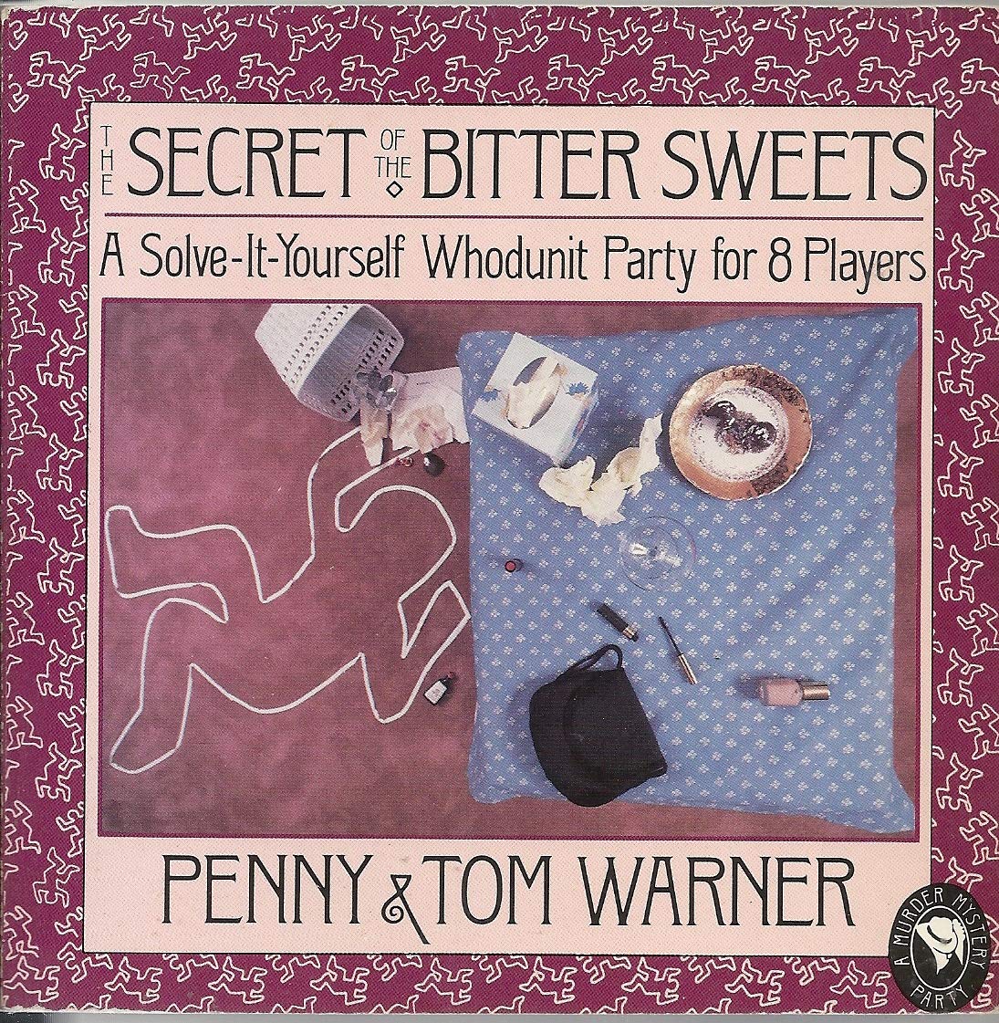 The Secret of the Bitter Sweets: A Murder Mystery Party for Eight People/a Solve-It-Yourself Whodunit Party for 8 Players Books
