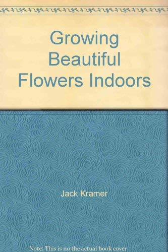 Product Image: Growing Beautiful Flowers Indoors