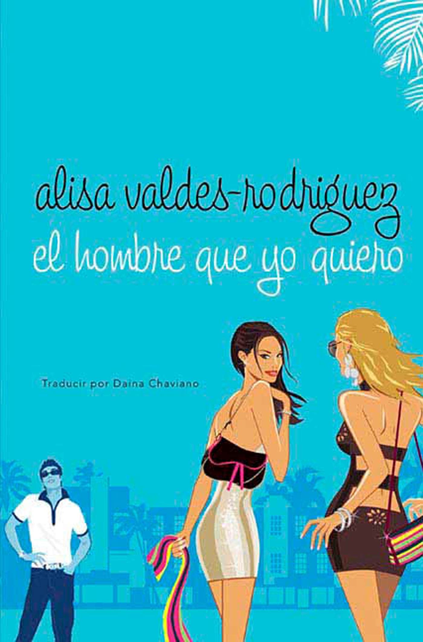 El Hombre Que Yo Quiero book