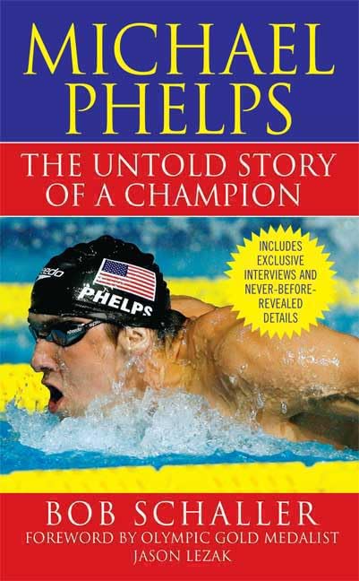 Michael Phelps: The Untold Story of a Champion Sports