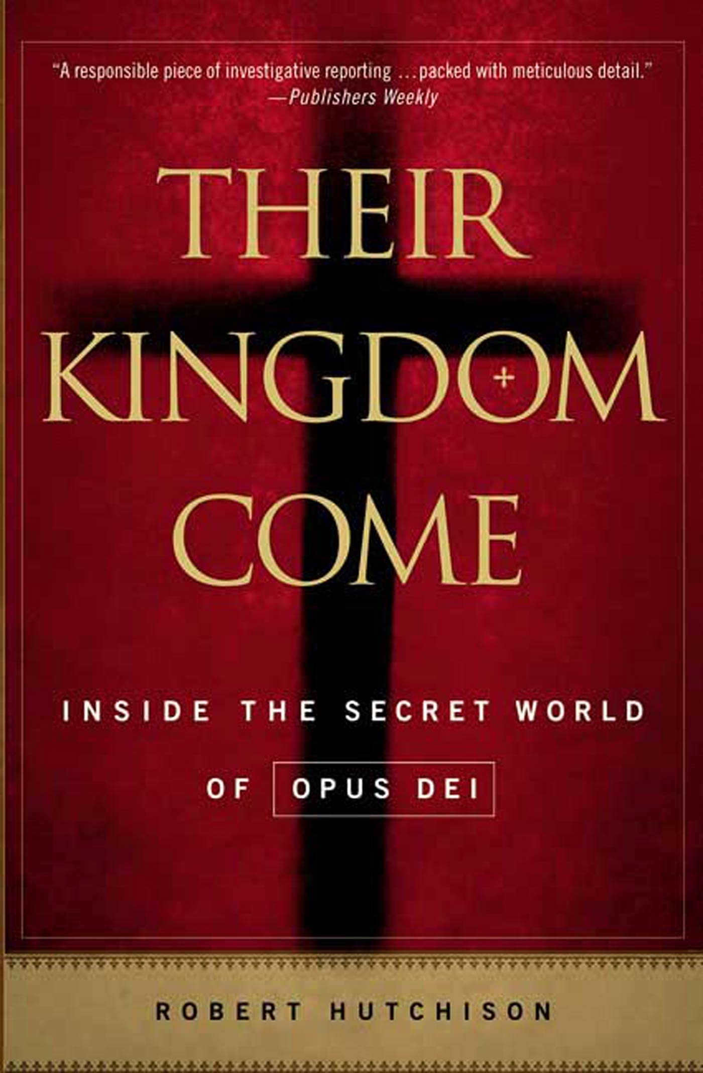 Their Kingdom Come: Inside the Secret World of Opus Dei Philosophy