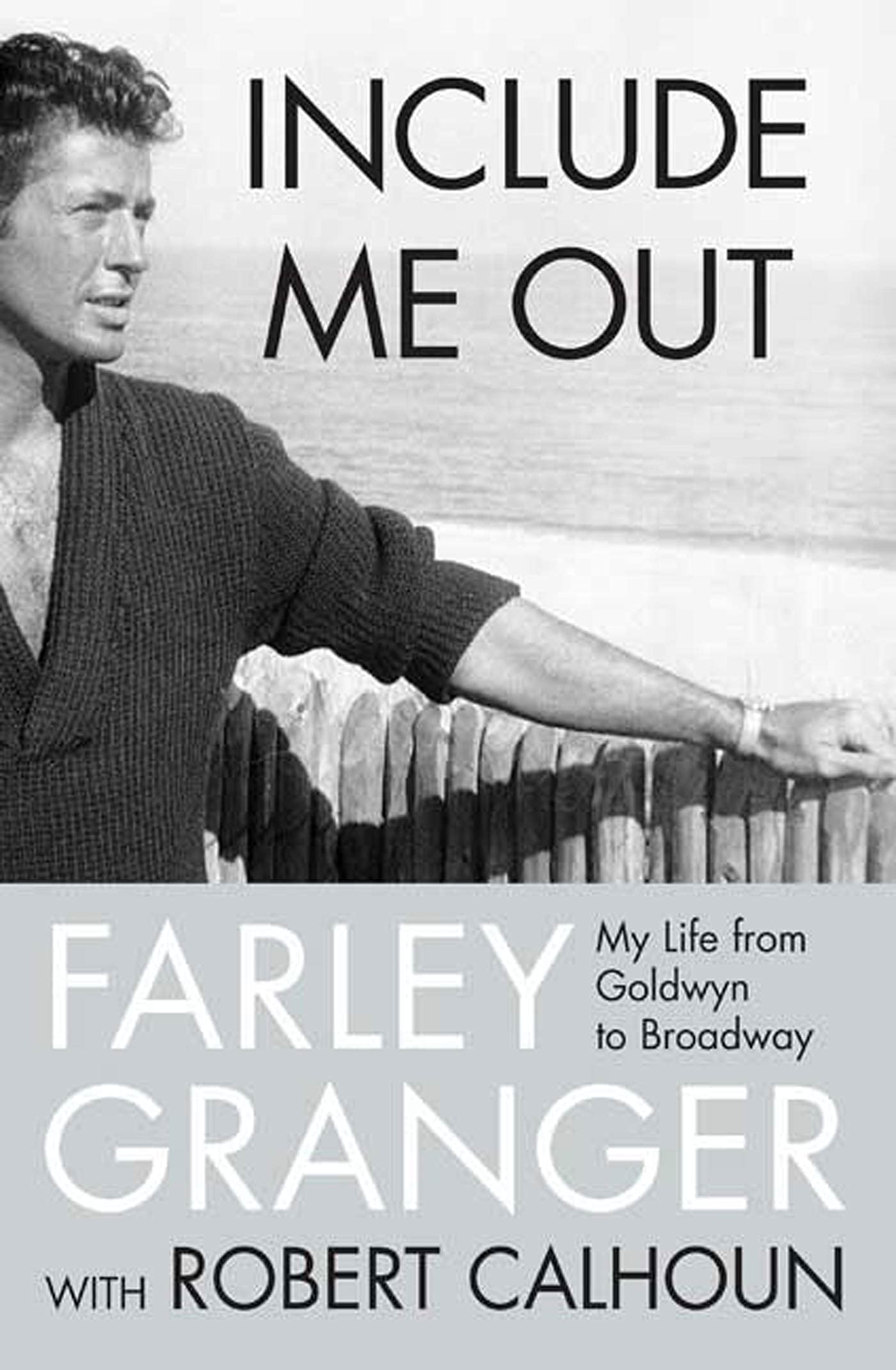 Include Me Out: My Life from Goldwyn to Broadway Art & Literature
