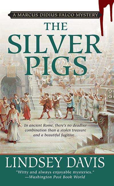 The Silver Pigs (A Marcus Didius Falco Mystery) Historical Fiction