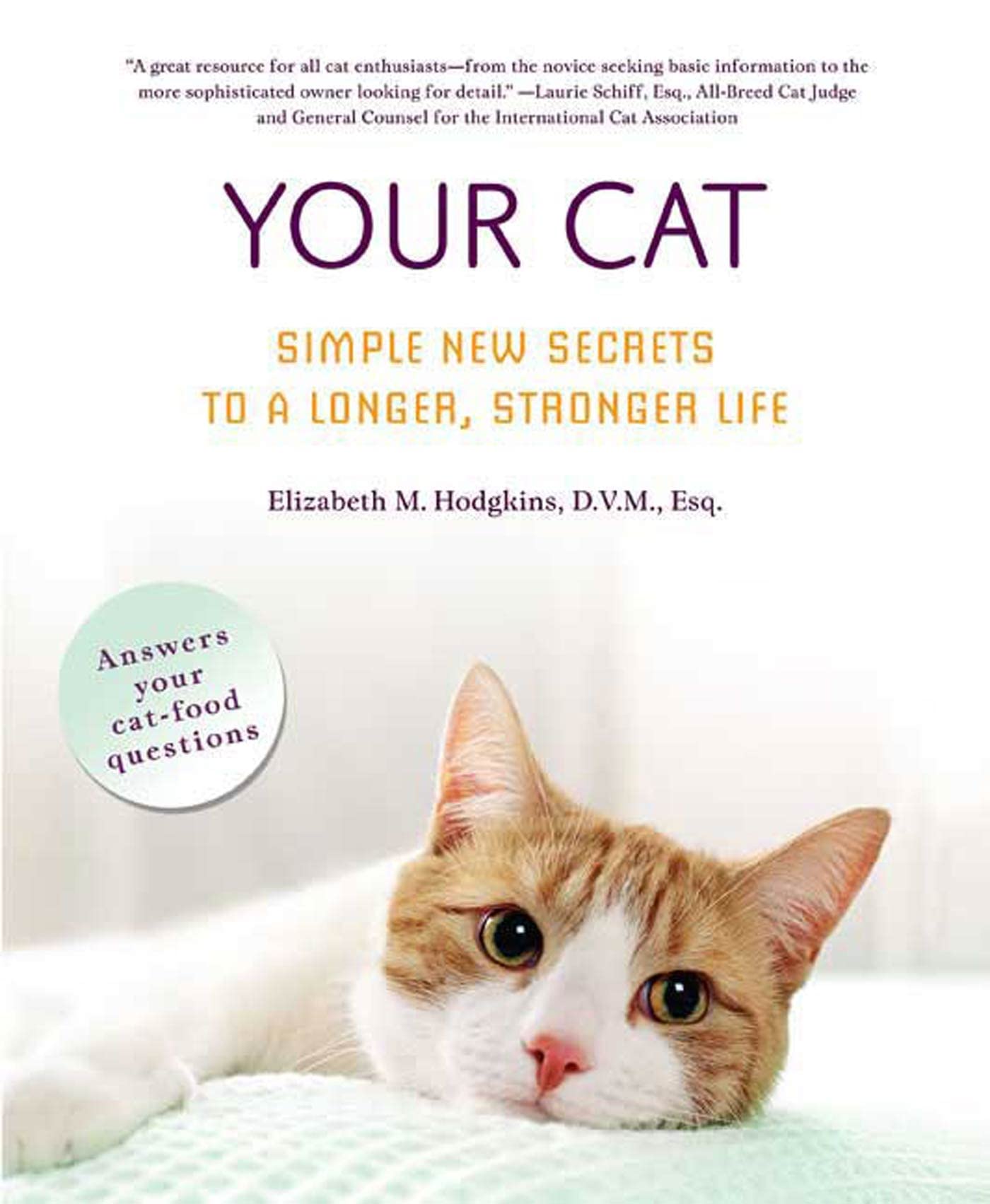 Your Cat: Simple New Secrets to a Longer, Stronger Life Pets