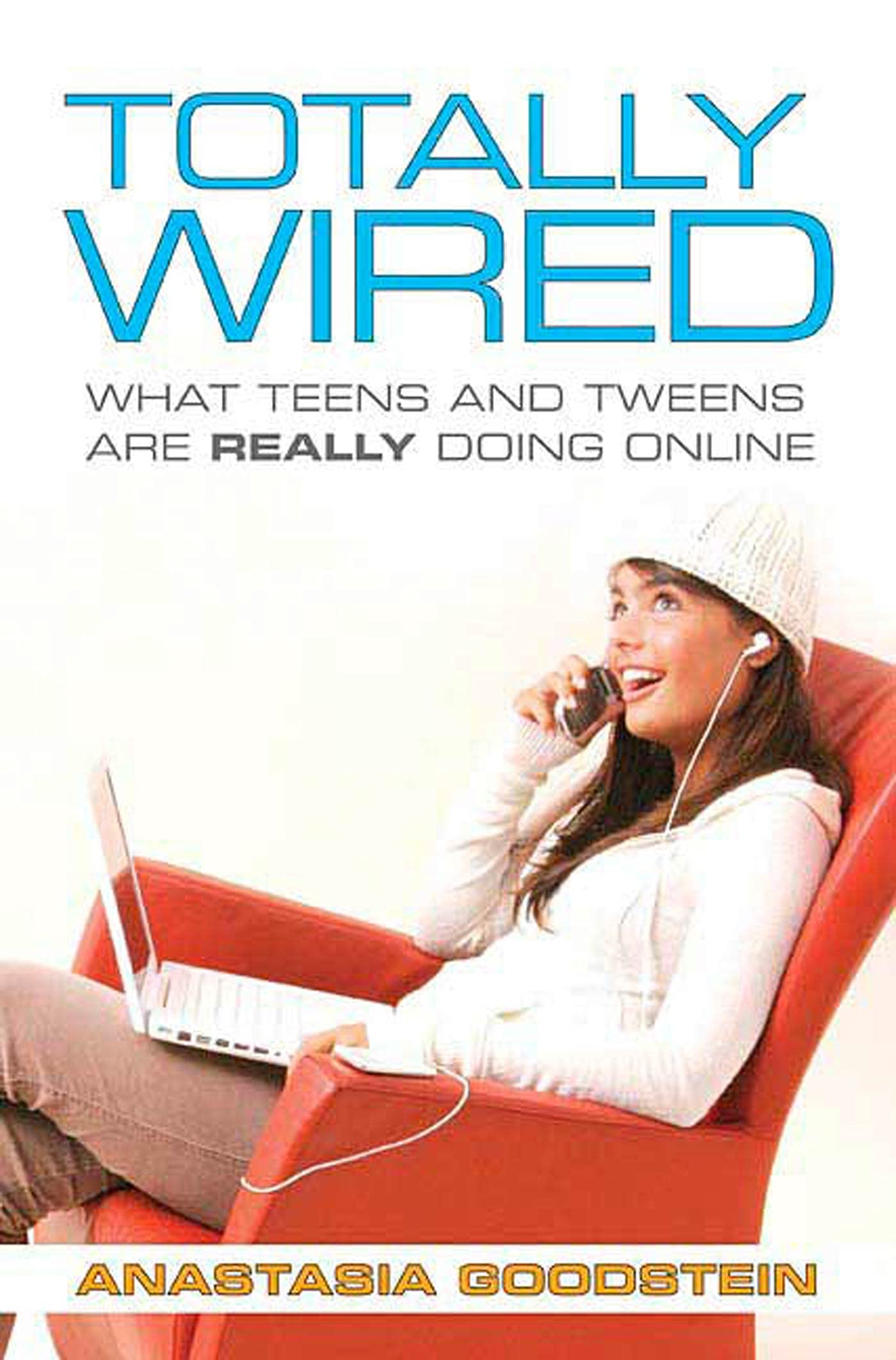 Totally Wired: What Teens and Tweens Are Really Doing Online Social Sciences