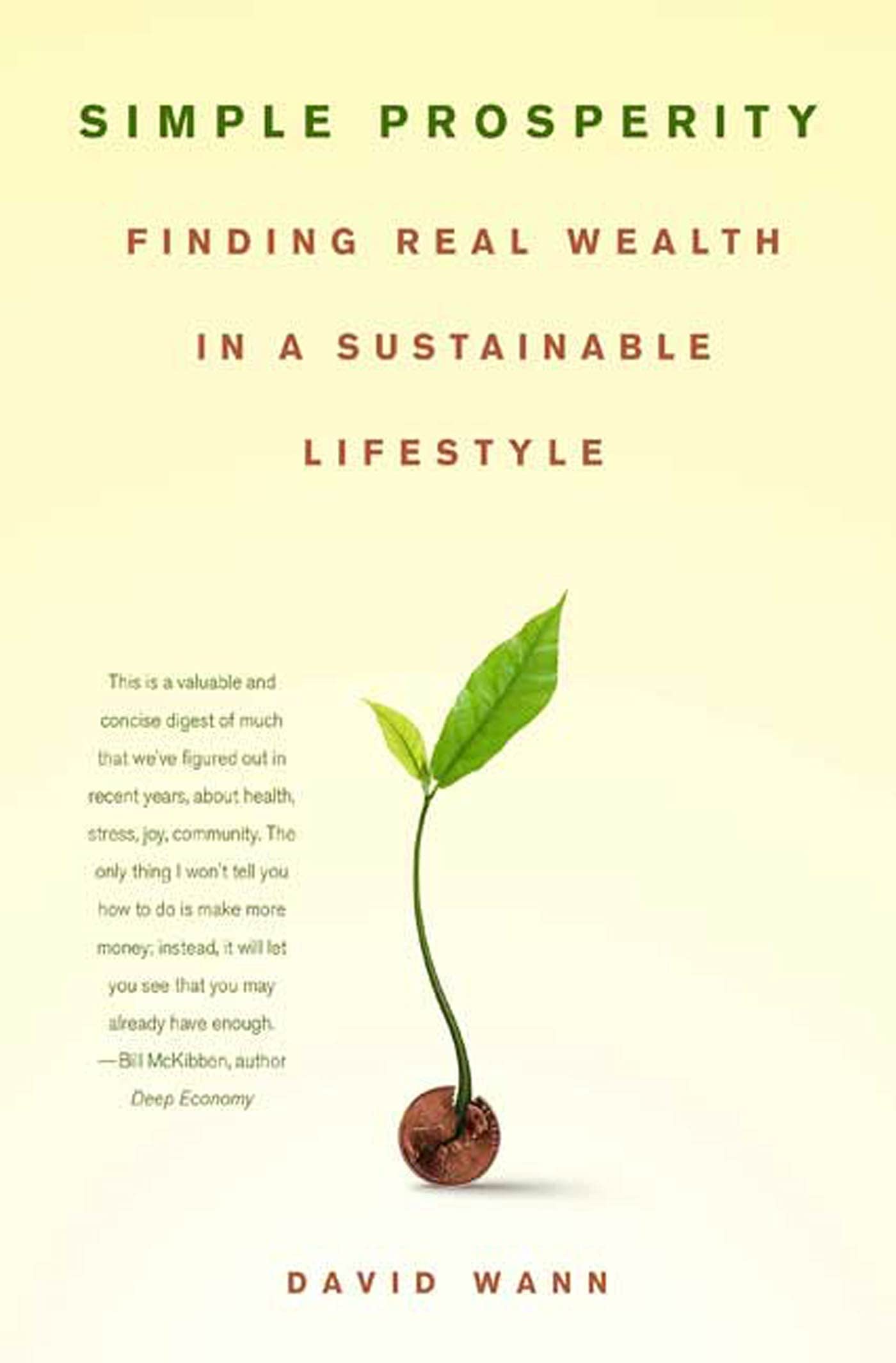 Simple Prosperity: Finding Real Wealth in a Sustainable Lifestyle General education