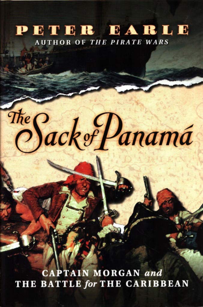 The Sack of Panama: Captain Morgan And the Battle for the Caribbean Politics & History