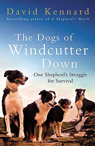 The Dogs of Windcutter Down: One Shepherd's Struggle for Survival book