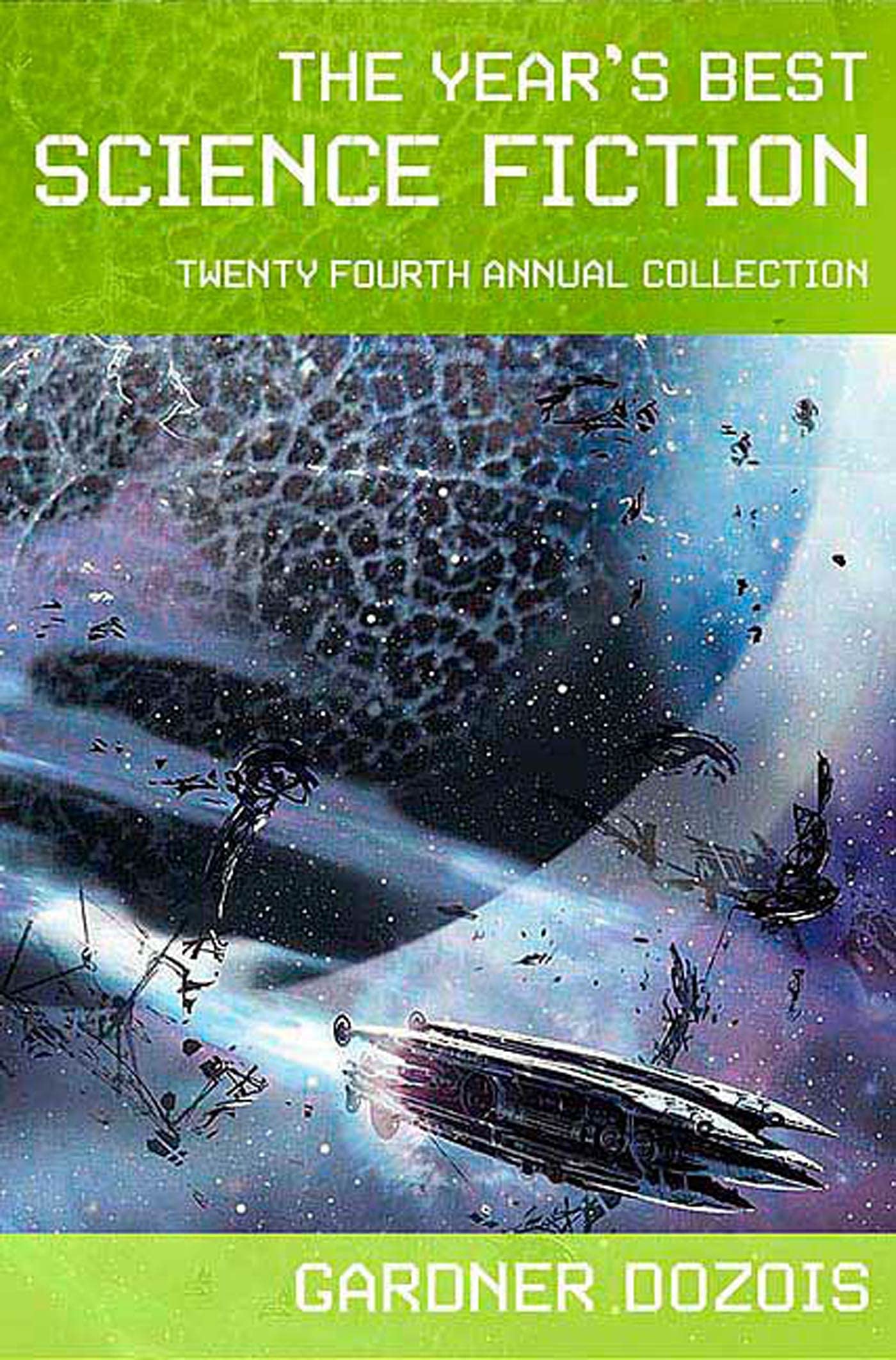 The Year's Best Science Fiction: Twenty-Fourth Annual Collection Contemporary literature