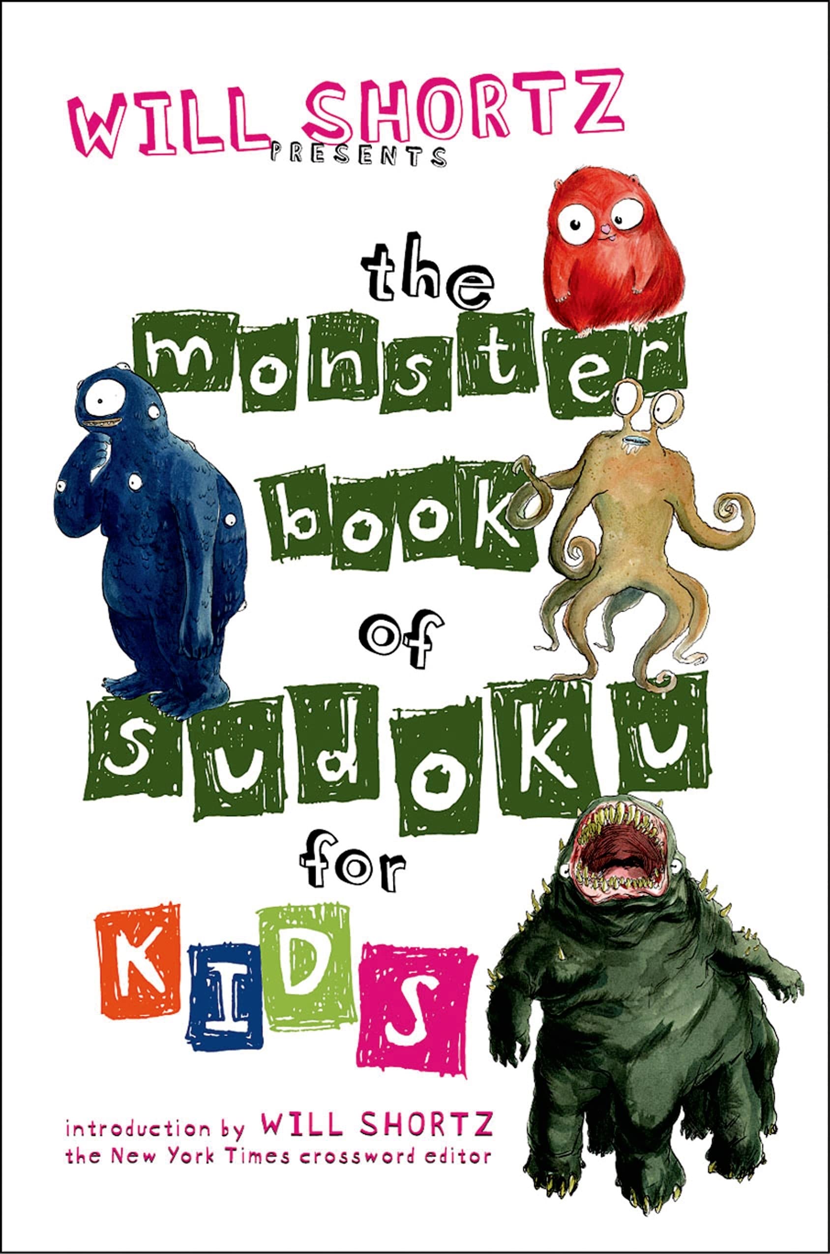 Will Shortz Presents the Monster Book of Sudoku for Kids: 150 Fun Puzzles Leisure & Fun