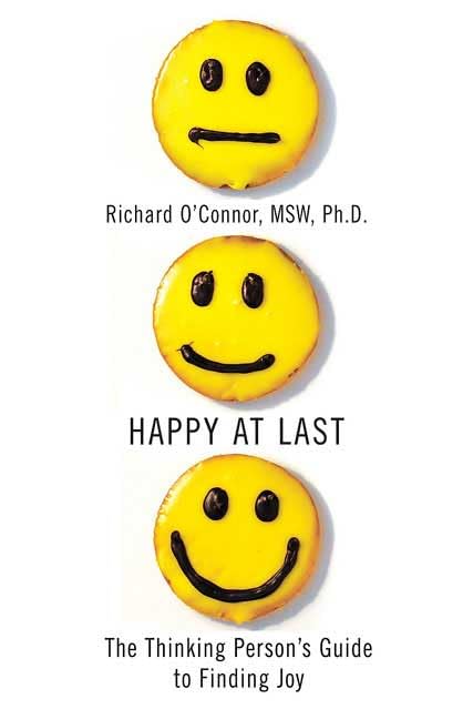 Happy at Last: The Thinking Person's Guide to Finding Joy book