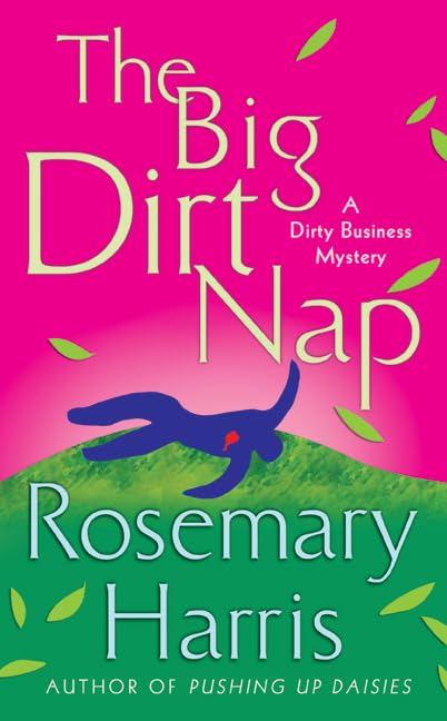 The Big Dirt Nap: A Dirty Business Mystery Cosy Mystery & Humour
