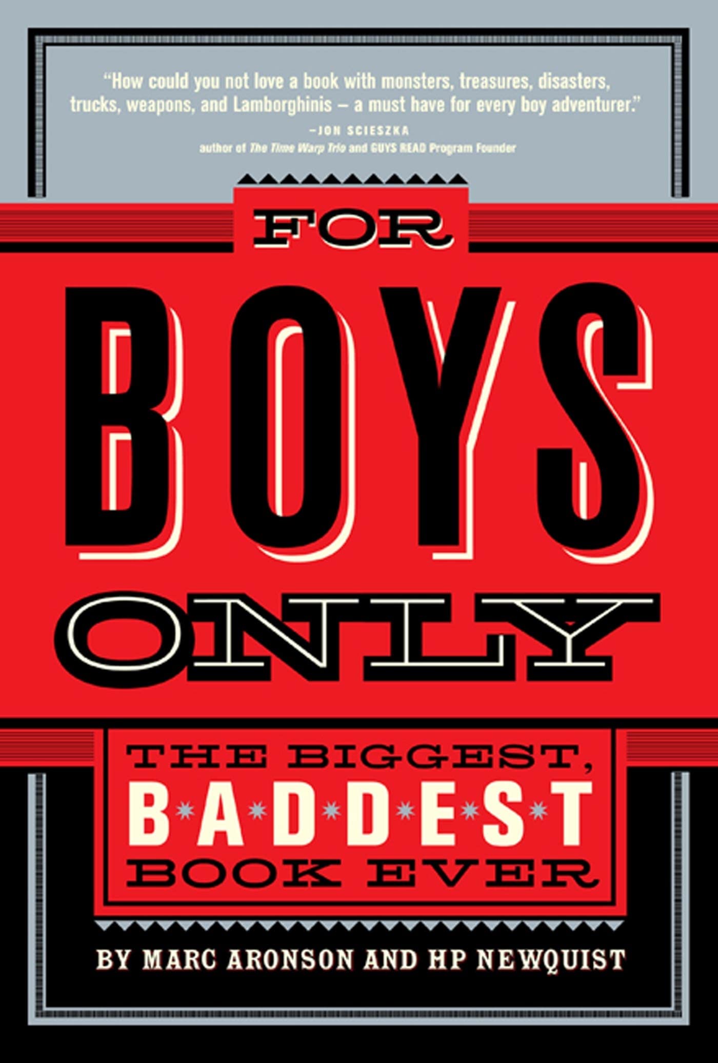 For Boys Only: The Biggest, Baddest Book Ever: The Biggest, Baddest, Best Book Ever! Novels & Short Stories