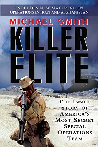 Killer Elite: The Inside Story of America's Most Secret Special Operations Team Politics & History