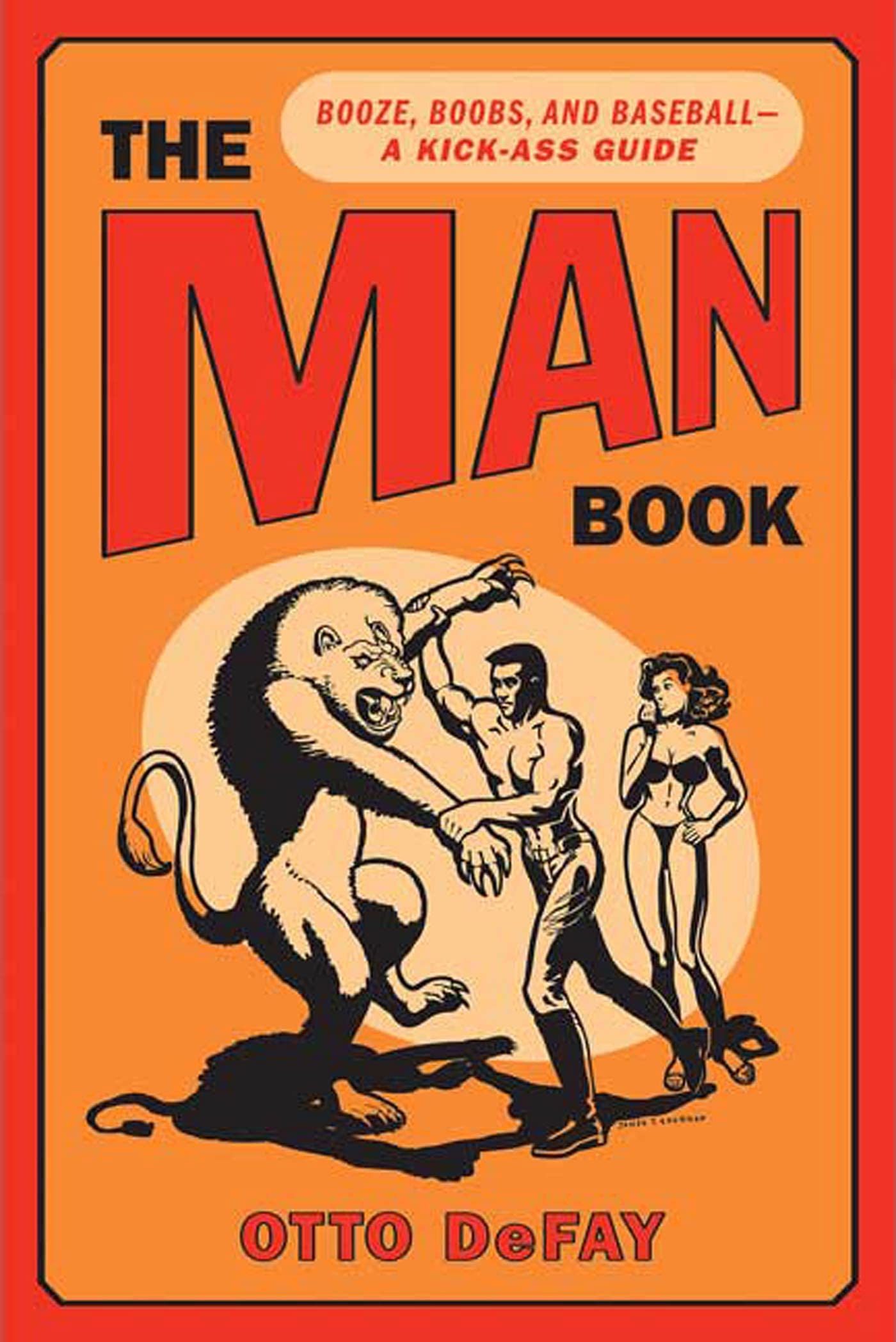 THE MAN BOOK: Booze, Boobs and Baseball - A Kick-Ass Guide Humour & Satire