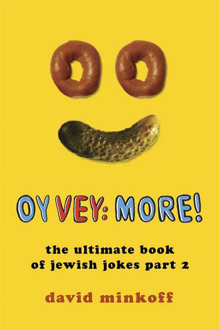 Oy Vey: More!: The Ultimate Book of Jewish Jokes Part 2 book