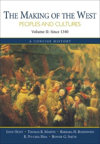 The Making of the West: Peoples and Cultures, 1320-1830 Politics & History