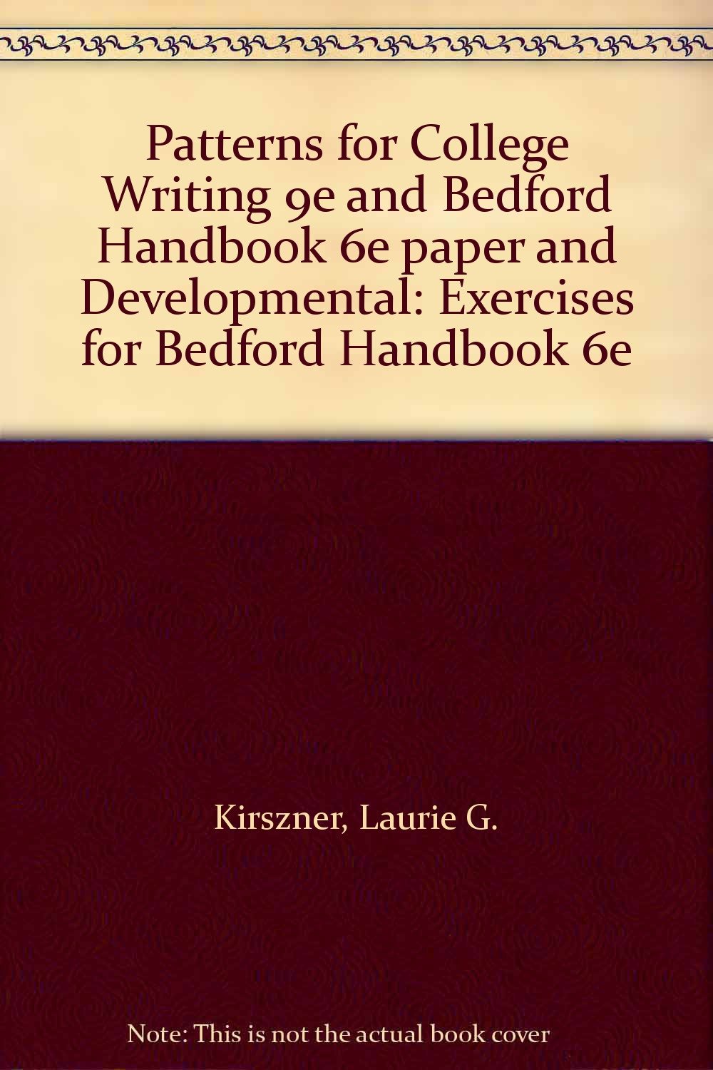 Patterns for College Writing 9e + Bedford Handbook 6e Paper + Developmental: Exercises for Bedford Handbook 6e Media & Communication